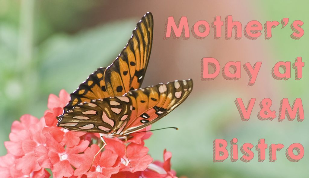 Mothers Day at VM Bistro